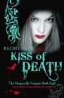 Image for Kiss of Death: The Morganville Vampires Book Eight