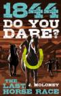 Image for Do You Dare?: The Last Horse Race