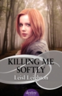 Image for Killing Me Softly: Destiny Romance