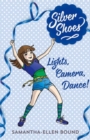 Image for Silver Shoes 6: Lights, Camera, Dance!