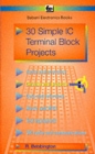 Image for 30 Simple I.C.Terminal Block Projects