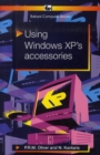 Image for Using Windows XP&#39;s accessories
