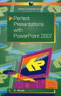 Image for Perfect presentations with PowerPoint 2007