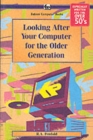 Image for Looking after your computer for the older generation