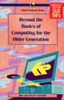 Image for Beyond the Basics of Computing for the Older Generation