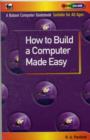 Image for How to Build a Computer Made Easy