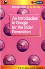 Image for An introduction to Google for the older generation