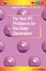 Image for Fix Your PC Problems for the Older Generation