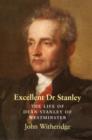 Image for Excellent Dr Stanley  : the life of Dean Stanley of Westminster