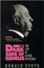Image for The dark side of genius  : the life of Alfred Hitchcock