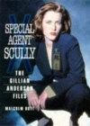 Image for Special Agent Scully  : the Gillian Anderson files