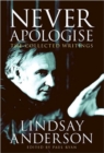 Image for Never apologise  : the collected writings