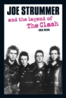 Image for Joe Strummer and the legend of the Clash