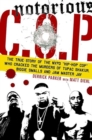 Image for Notorious C.O.P.  : the inside story of the Tupac, Biggie and Jam Master Jay investigations from NYPD&#39;s first &quot;hip-hop cop&quot;