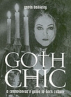 Image for Goth chic  : a connoisseur&#39;s guide to dark culture