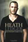 Image for Heath Ledger  : Hollywood&#39;s dark star