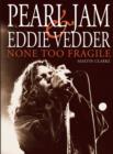 Image for Pearl Jam &amp; Eddie Vedder  : none too fragile