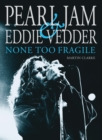 Image for Pearl Jam &amp; Eddie Vedder: none too fragile