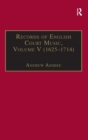 Image for Records of English Court Music : Volume V: 1625-1714
