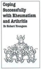 Image for Coping Successfully with Rheumatism and Arthritis