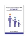Image for Helping Children Cope with Anxiety