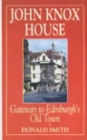 Image for John Knox House : Gateway to the Old Town