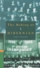 Image for The Making of Hibernian: v. 1