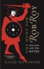 Image for The hunt for Rob Roy  : the man and the myths