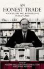 Image for An honest trade  : booksellers and bookselling in Scotland