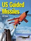 Image for US guided missiles  : an illuatrated history from Cold War to present day