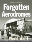 Image for Forgotten Aerodromes of World War I