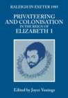 Image for Privateering and Colonization in the Reign of Elizabeth I