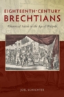 Image for Eighteenth-Century Brechtians : Theatrical Satire in the Age of Walpole