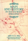 Image for Maps And History In South-West England