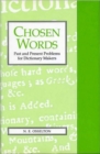 Image for Chosen Words : Past and Present Problems for Dictionary Makers
