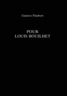 Image for Pour Louis Bouilhet