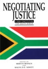 Image for Negotiating Justice : A New Constitution for South Africa