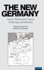 Image for The New Germany : Social, Political and Cultural Challenges of Unification