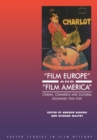 Image for &quot;Film Europe&quot; and &quot;Film America&quot;  : cinema, commerce and cultural exchange, 1920-1939