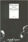Image for Meetings with Mallarmâe  : in contemporary French culture