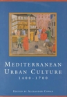 Image for Mediterranean Urban Culture, 1400-1700