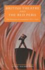 Image for British theatre and the red peril  : the portrayal of communism 1917-1945