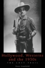 Image for Hollywood, Westerns and the 1930s  : the lost trail
