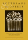 Image for Scythians and Greeks  : cultural interaction in Scythia, Athens and the early Roman empire (sixth century BC to first century AD)