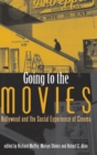 Image for Going to the Movies : Hollywood and the Social Experience of Cinema