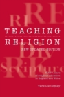 Image for Teaching religion  : sixty years of religious education in England and Wales