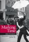 Image for Marking time  : performance, archaeology and the city