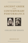 Image for Ancient Greek and contemporary performance  : collected essays