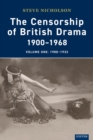 Image for The censorship of British drama, 1900-1968.: (1900-1932)
