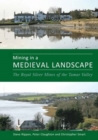 Image for Mining in a medieval landscape: the royal silver mines of the Tamar Valley